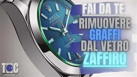 vetro zaffiro rolex si graffia|Vetro orologio di lusso graffiato cause, rimedi e soluzioni.